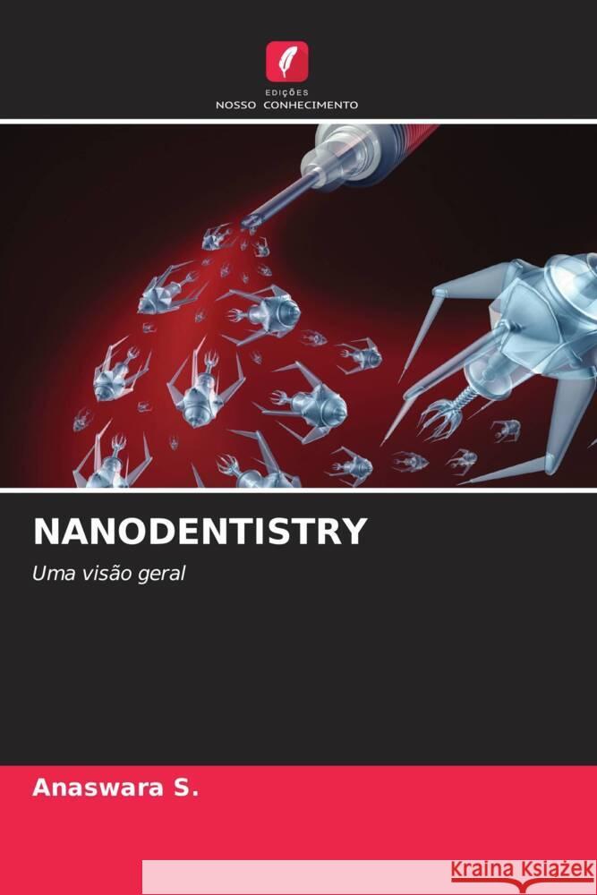 NANODENTISTRY S., Anaswara 9786204771076 Edições Nosso Conhecimento