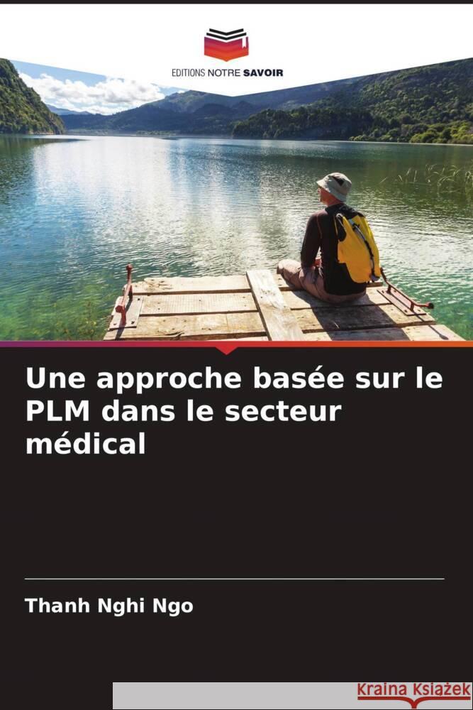 Une approche basée sur le PLM dans le secteur médical Ngo, Thanh Nghi 9786204772332