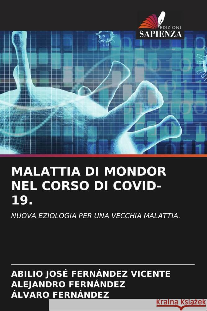 MALATTIA DI MONDOR NEL CORSO DI COVID-19. Fernández Vicente, Abilio José, Fernández, Alejandro, Fernández, Álvaro 9786204773018