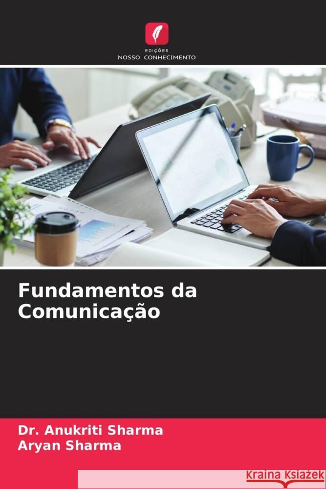 Fundamentos da Comunicação Sharma, Dr. Anukriti, Sharma, Aryan 9786204773285