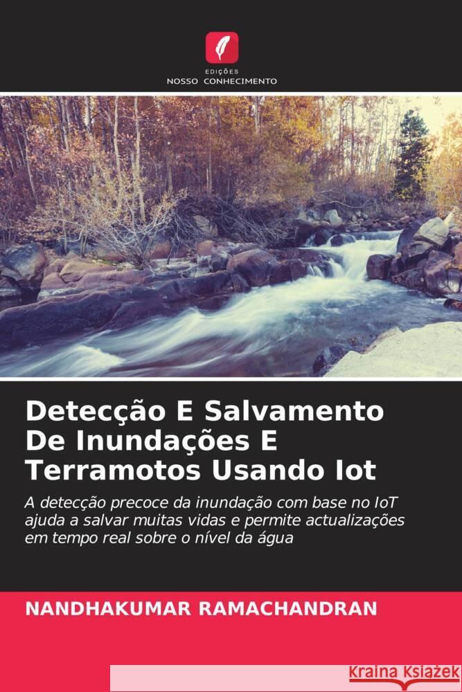 Detecção E Salvamento De Inundações E Terramotos Usando Iot Ramachandran, Nandhakumar 9786204773551