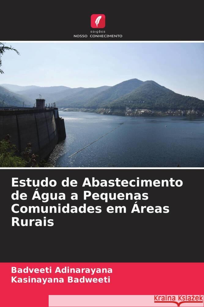 Estudo de Abastecimento de Água a Pequenas Comunidades em Áreas Rurais Adinarayana, Badveeti, Badweeti, Kasinayana 9786204775593