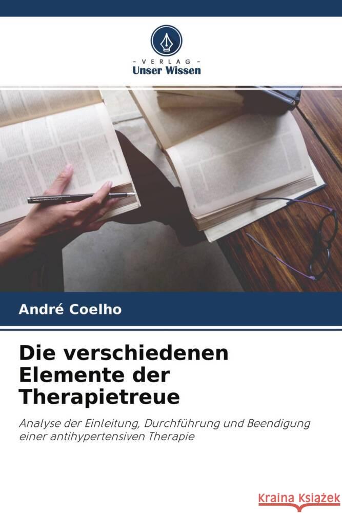 Die verschiedenen Elemente der Therapietreue Coelho, André 9786204776095