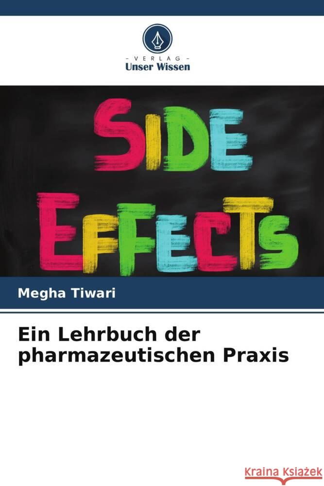 Ein Lehrbuch der pharmazeutischen Praxis Tiwari, Megha 9786204777658