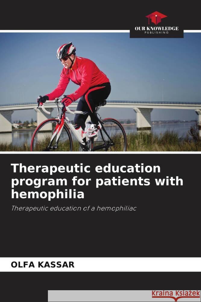 Therapeutic education program for patients with hemophilia KASSAR, OLFA 9786204778099