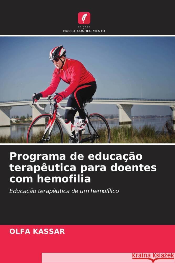 Programa de educação terapêutica para doentes com hemofilia KASSAR, OLFA 9786204778129