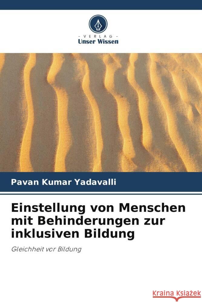 Einstellung von Menschen mit Behinderungen zur inklusiven Bildung Yadavalli, Pavan Kumar 9786204782133