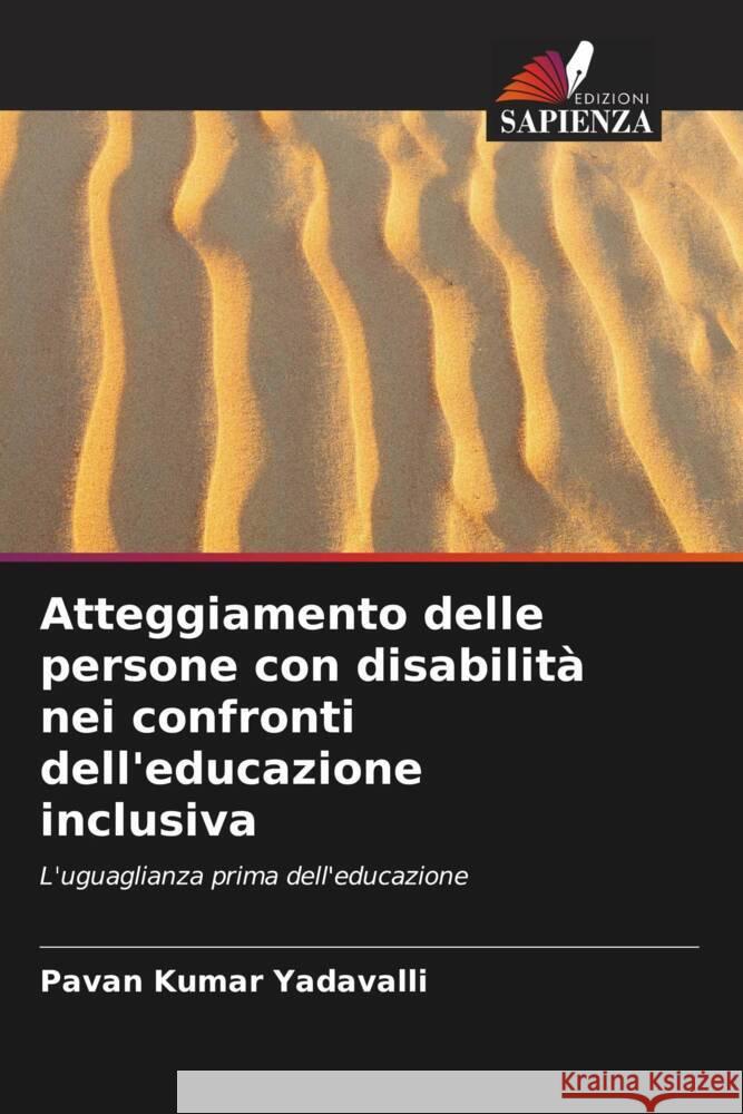 Atteggiamento delle persone con disabilità nei confronti dell'educazione inclusiva Yadavalli, Pavan Kumar 9786204782164