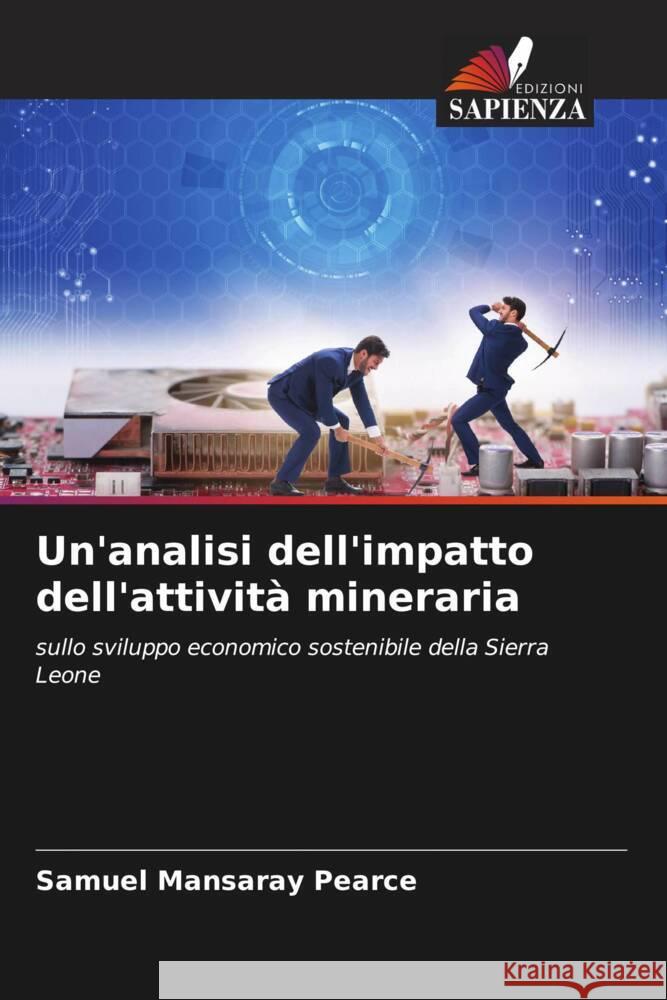 Un'analisi dell'impatto dell'attività mineraria Pearce, Samuel Mansaray 9786204782652