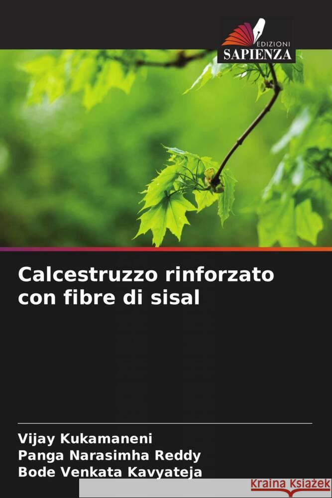 Calcestruzzo rinforzato con fibre di sisal Kukamaneni, Vijay, Reddy, Panga Narasimha, Kavyateja, Bode Venkata 9786204782959