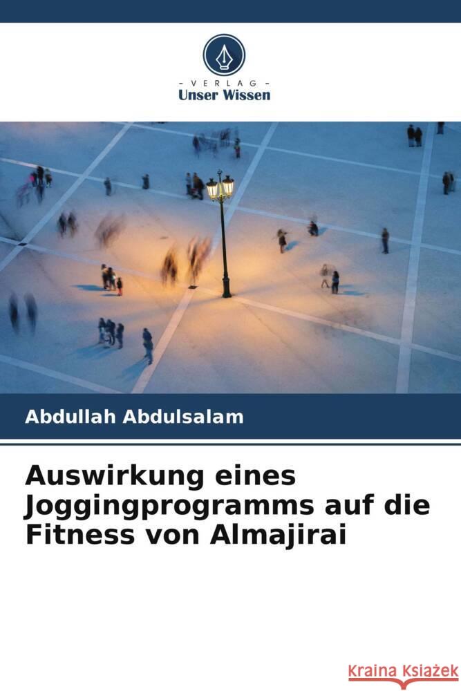 Auswirkung eines Joggingprogramms auf die Fitness von Almajirai Abdulsalam, Abdullah 9786204783215