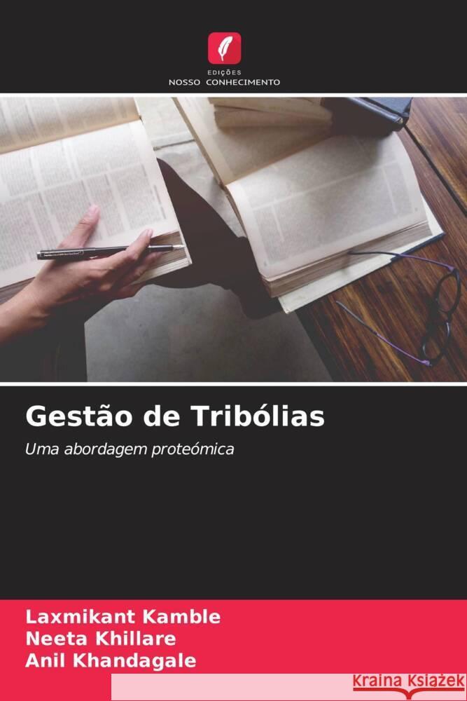 Gestão de Tribólias Kamble, Laxmikant, Khillare, Neeta, Khandagale, Anil 9786204783963 Edições Nosso Conhecimento