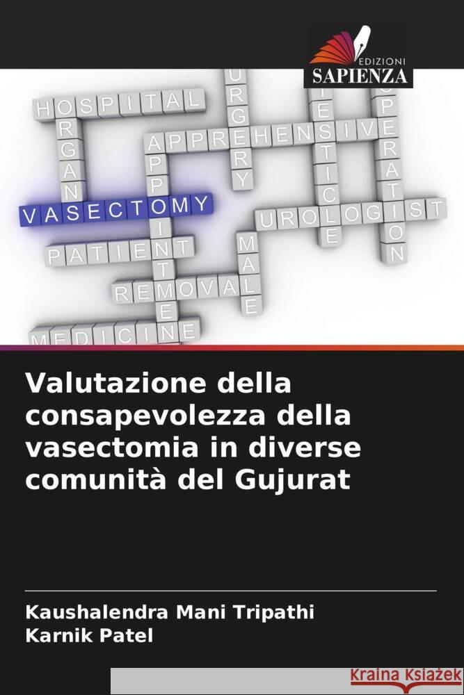 Valutazione della consapevolezza della vasectomia in diverse comunità del Gujurat Tripathi, Kaushalendra Mani, Patel, Karnik 9786204783994