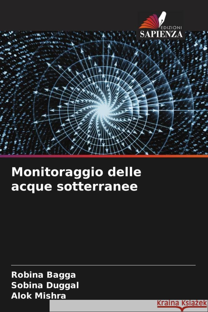 Monitoraggio delle acque sotterranee Bagga, Robina, Duggal, Sobina, Mishra, Alok 9786204785479