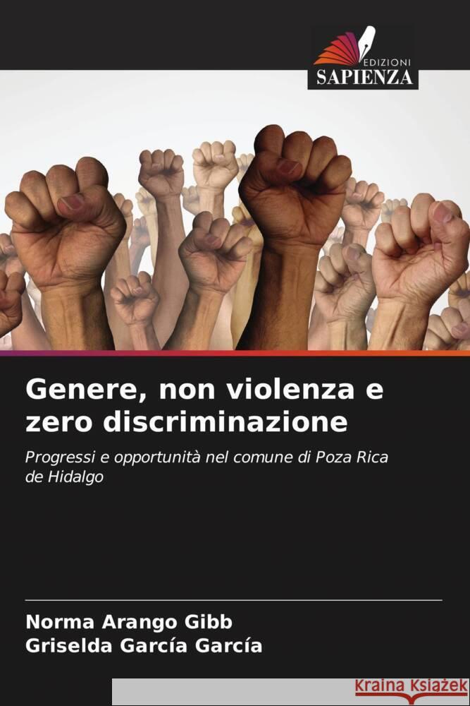 Genere, non violenza e zero discriminazione Arango Gibb, Norma, García García, Griselda 9786204785974