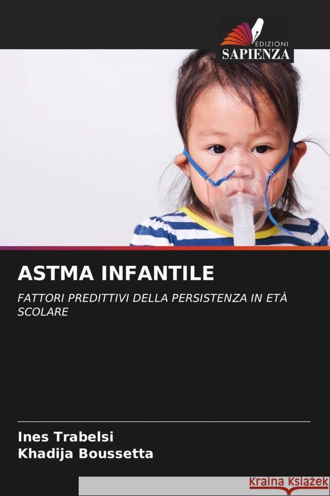 ASTMA INFANTILE Trabelsi, Inès, Boussetta, Khadija 9786204787008