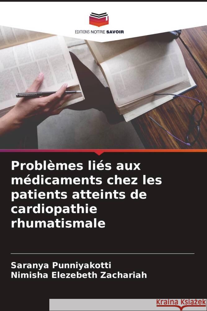 Problèmes liés aux médicaments chez les patients atteints de cardiopathie rhumatismale Punniyakotti, Saranya, Zachariah, Nimisha Elezebeth 9786204787138 Editions Notre Savoir