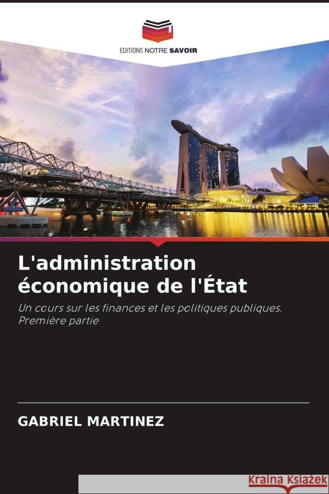 L'administration économique de l'État Martinez, Gabriel 9786204788081