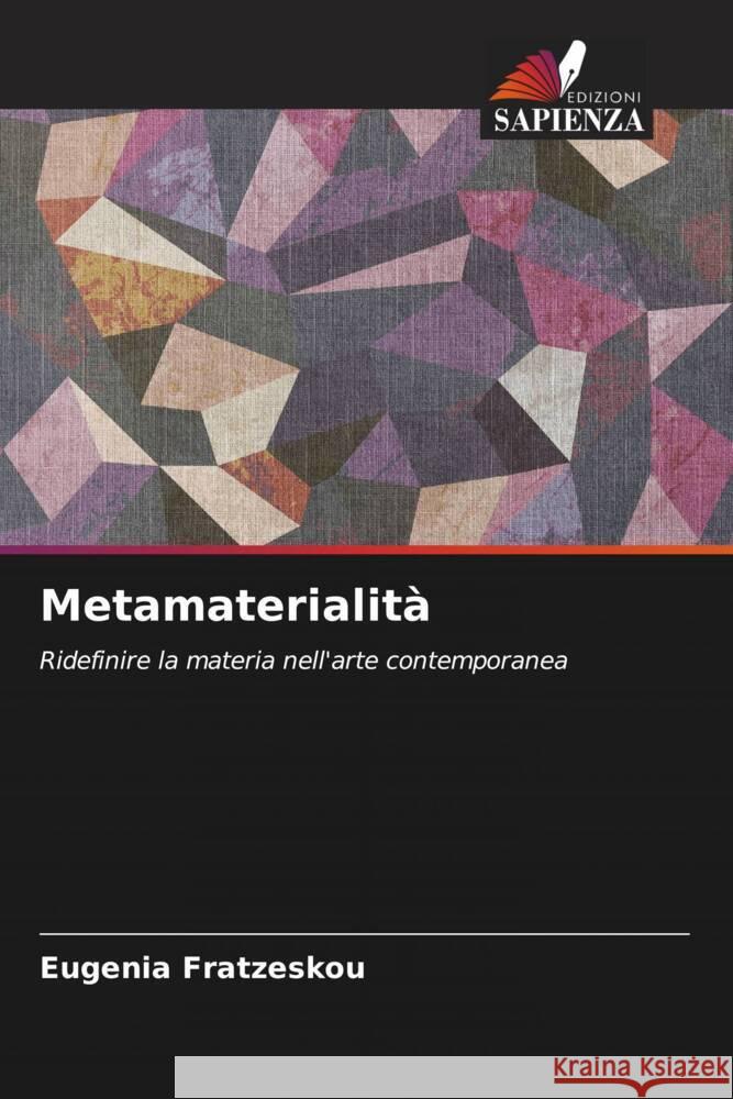 Metamaterialità Fratzeskou, Eugenia 9786204789088 Edizioni Sapienza