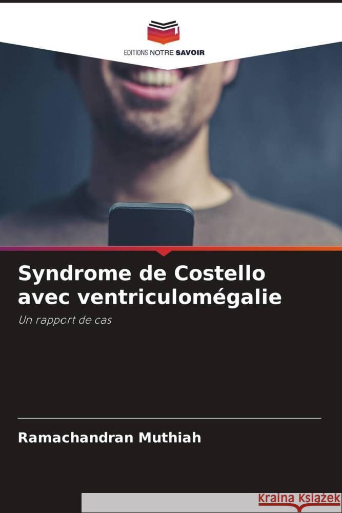 Syndrome de Costello avec ventriculomégalie Muthiah, Ramachandran 9786204789385