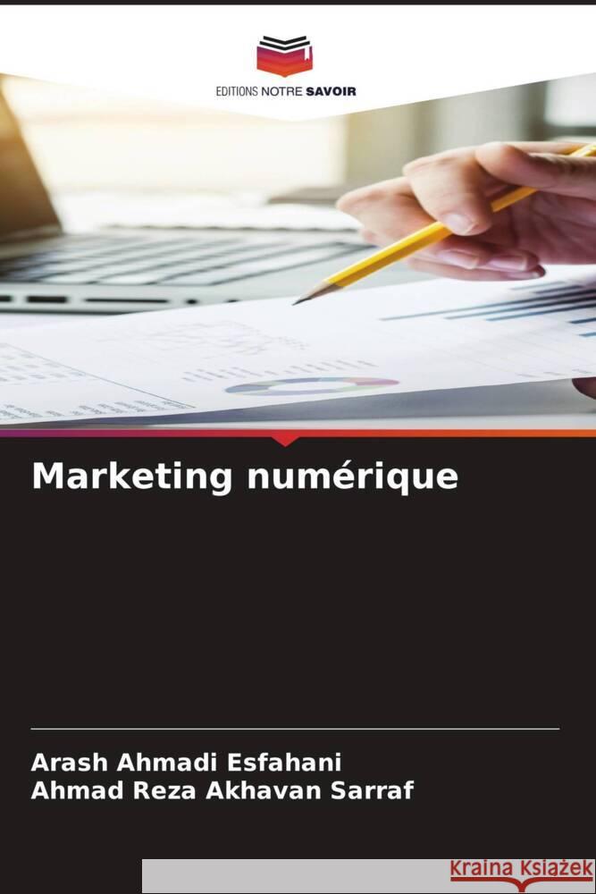 Marketing numérique Ahmadi Esfahani, Arash, Akhavan Sarraf, Ahmad Reza 9786204789989