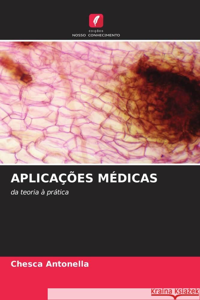 APLICAÇÕES MÉDICAS Antonella, Chesca 9786204790602