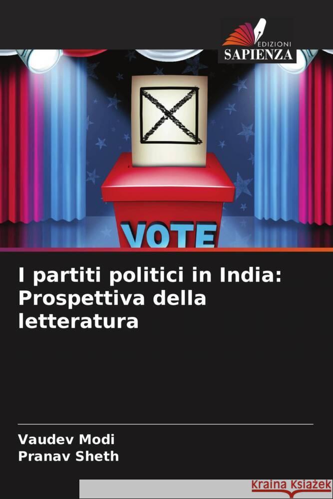 I partiti politici in India: Prospettiva della letteratura Modi, Vaudev, Sheth, Pranav 9786204791586