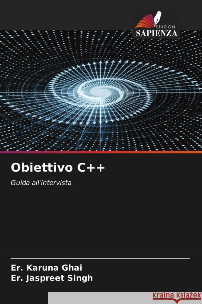 Obiettivo C++ Ghai, Er. Karuna, Singh, Er. Jaspreet 9786204792514