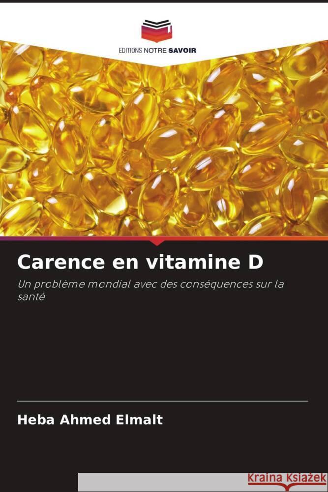 Carence en vitamine D Elmalt, Heba Ahmed 9786204793511