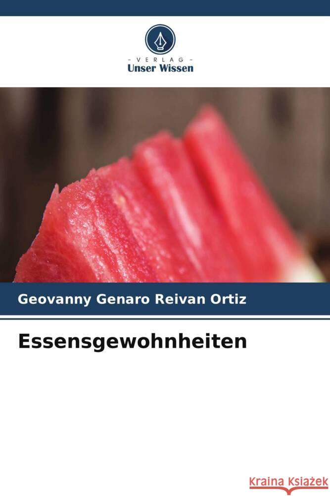 Essensgewohnheiten Reivan Ortiz, Geovanny Genaro 9786204793726