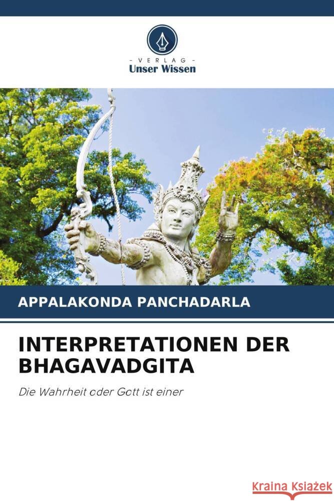 INTERPRETATIONEN DER BHAGAVADGITA PANCHADARLA, APPALAKONDA 9786204794006 Verlag Unser Wissen