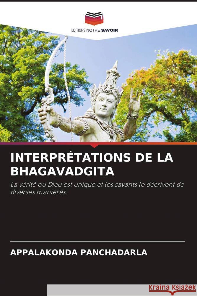 INTERPRÉTATIONS DE LA BHAGAVADGITA PANCHADARLA, APPALAKONDA 9786204794020 Editions Notre Savoir