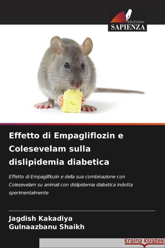 Effetto di Empagliflozin e Colesevelam sulla dislipidemia diabetica Kakadiya, Jagdish, Shaikh, Gulnaazbanu 9786204794358