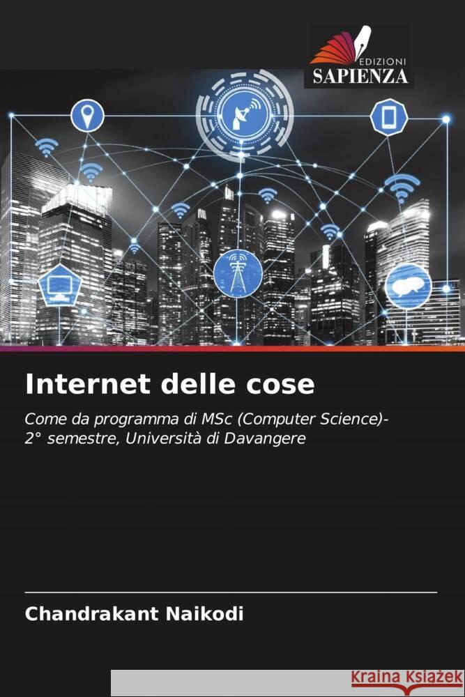 Internet delle cose Naikodi, Chandrakant 9786204794952 Edizioni Sapienza