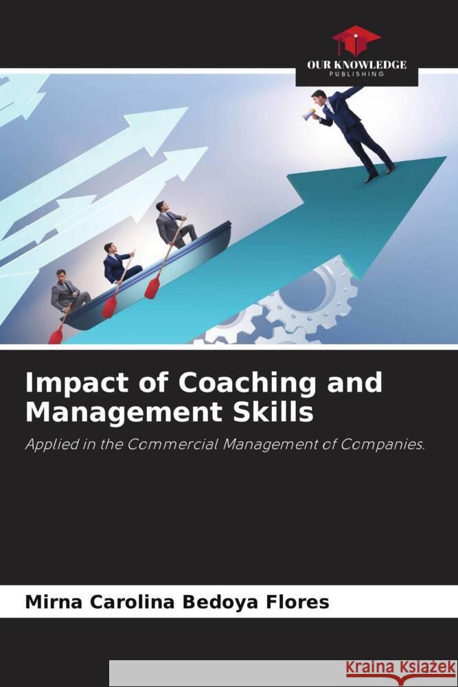 Impact of Coaching and Management Skills Bedoya Flores, Mirna Carolina 9786204795614