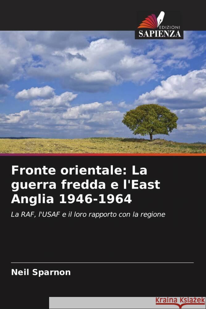 Fronte orientale: La guerra fredda e l'East Anglia 1946-1964 Sparnon, Neil 9786204796031