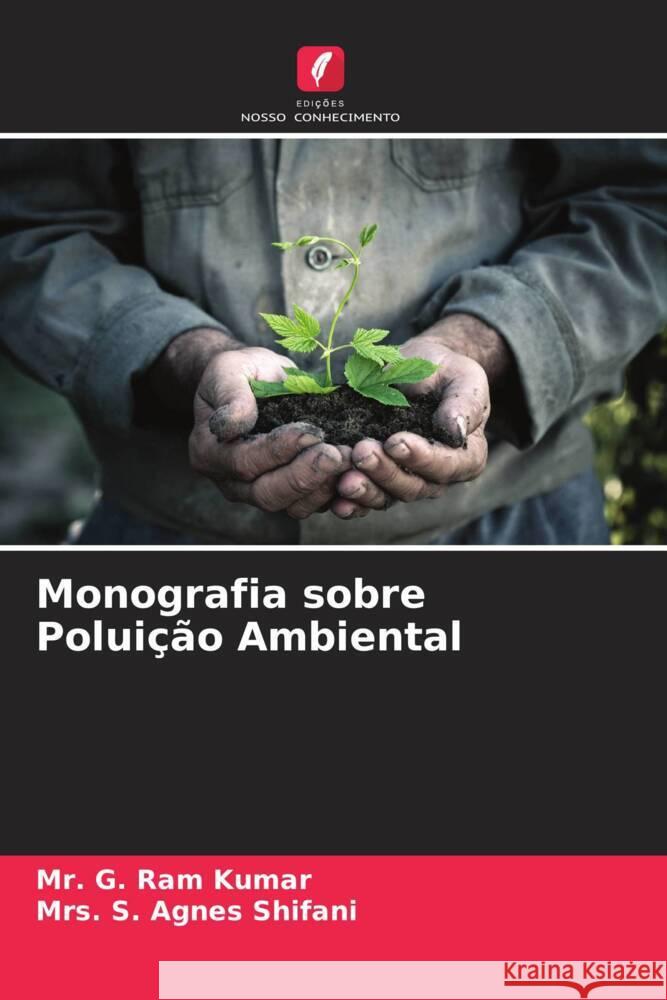 Monografia sobre Poluição Ambiental Kumar, Mr. G. Ram, Shifani, Mrs. S. Agnes 9786204801438