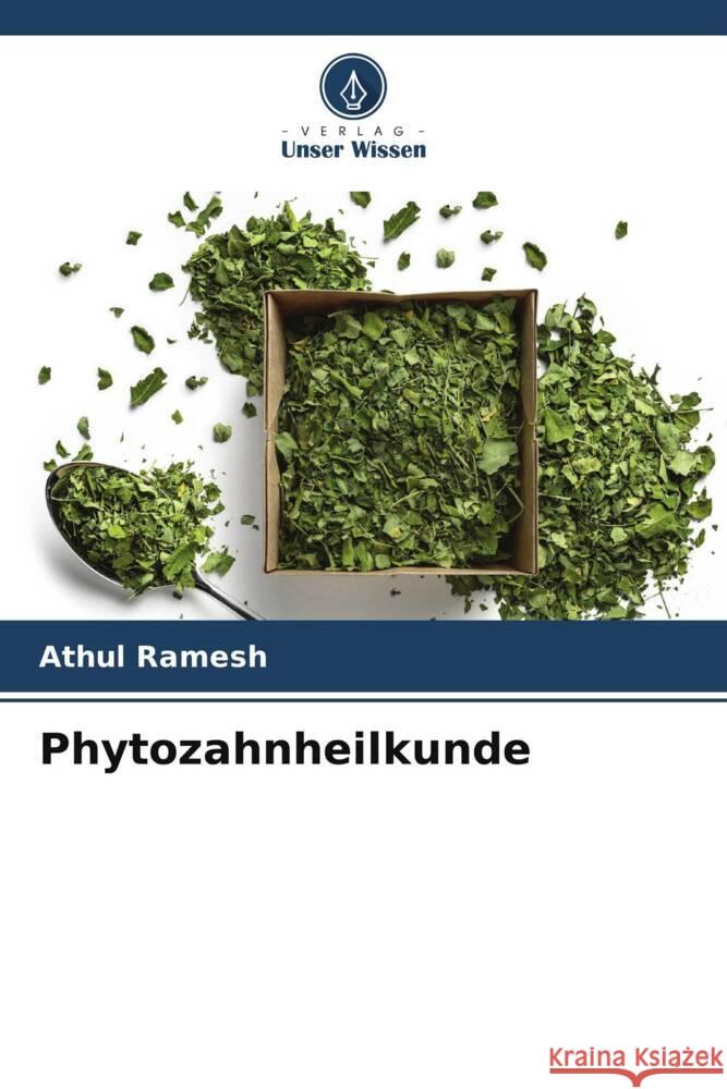 Phytozahnheilkunde RAMESH, ATHUL 9786204801803