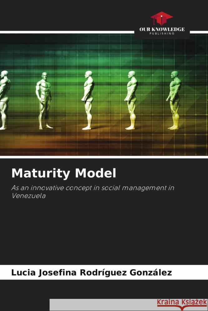 Maturity Model Rodríguez González, Lucia Josefina 9786204802510