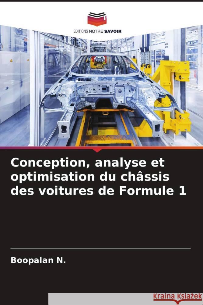 Conception, analyse et optimisation du châssis des voitures de Formule 1 N., Boopalan 9786204802671 Editions Notre Savoir