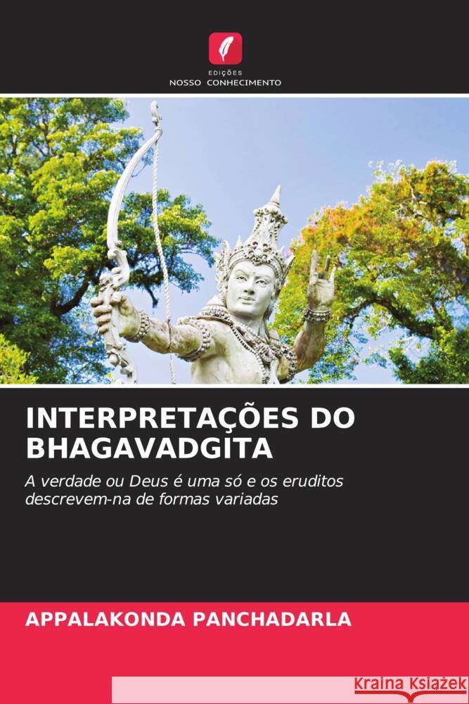 INTERPRETAÇÕES DO BHAGAVADGITA PANCHADARLA, APPALAKONDA 9786204804019 Edições Nosso Conhecimento