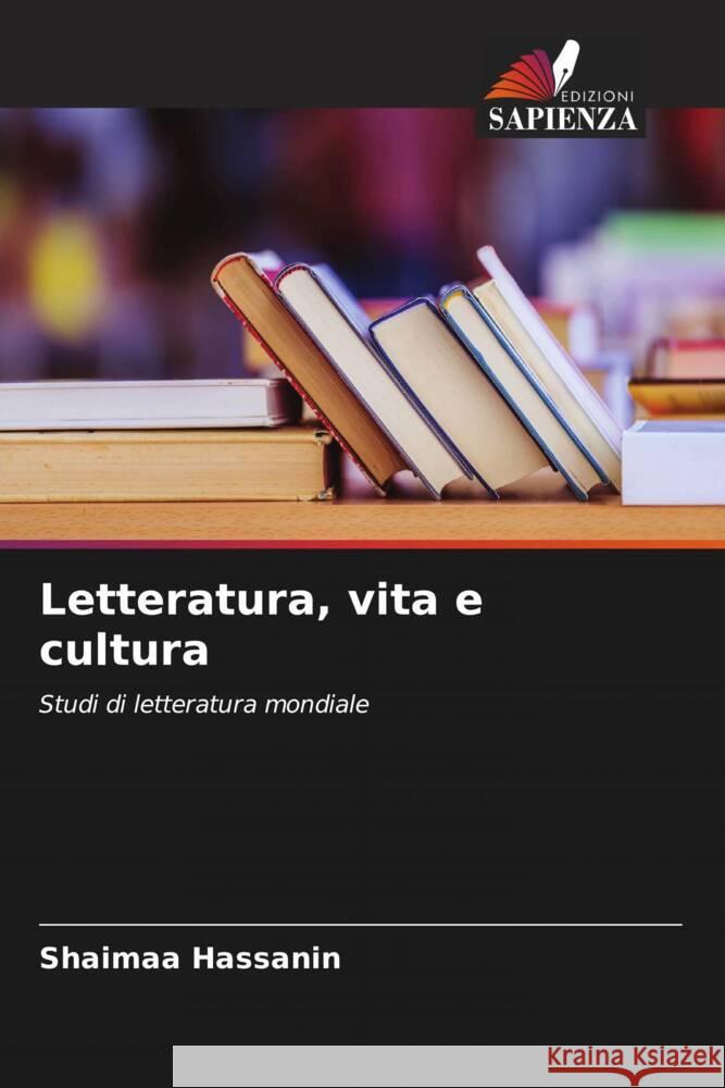 Letteratura, vita e cultura Hassanin, Shaimaa 9786204804385