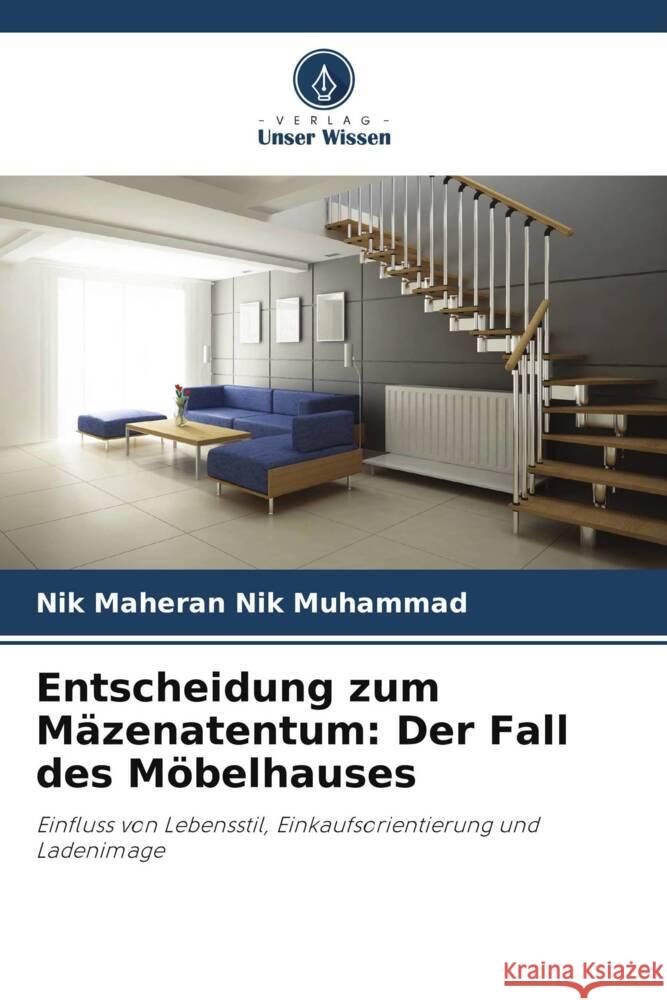 Entscheidung zum Mäzenatentum: Der Fall des Möbelhauses Nik Muhammad, Nik Maheran, Hassan, Yasmin, Bakar, Hatinah Abu 9786204805221