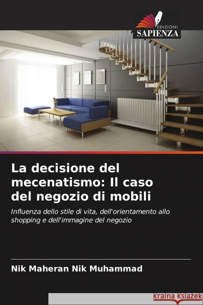 La decisione del mecenatismo: Il caso del negozio di mobili Nik Muhammad, Nik Maheran, Hassan, Yasmin, Bakar, Hatinah Abu 9786204805238