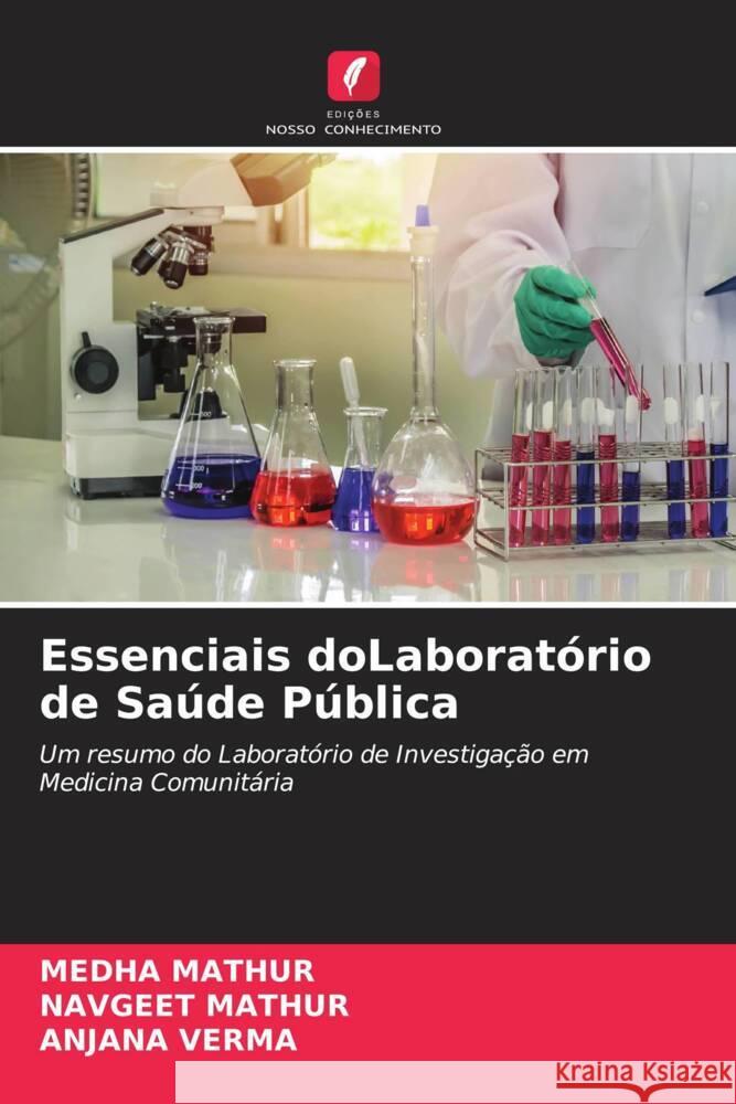 Essenciais doLaboratório de Saúde Pública Mathur, Medha, Mathur, Navgeet, Verma, Anjana 9786204806006