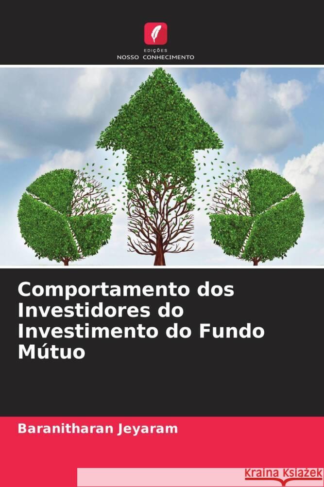 Comportamento dos Investidores do Investimento do Fundo Mútuo Jeyaram, Baranitharan 9786204807928