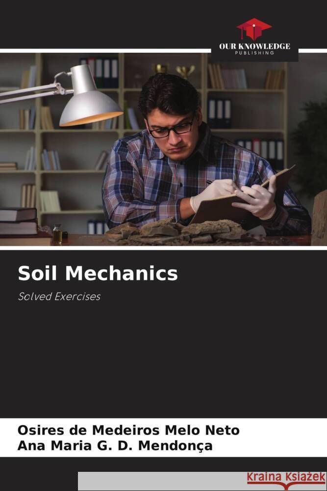 Soil Mechanics Melo Neto, Osires de Medeiros, Mendonça, Ana Maria G. D. 9786204809175