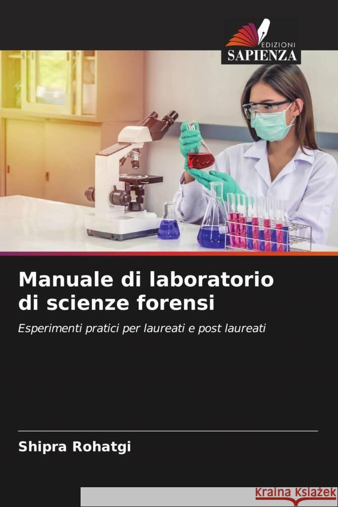 Manuale di laboratorio di scienze forensi Rohatgi, Shipra 9786204810997