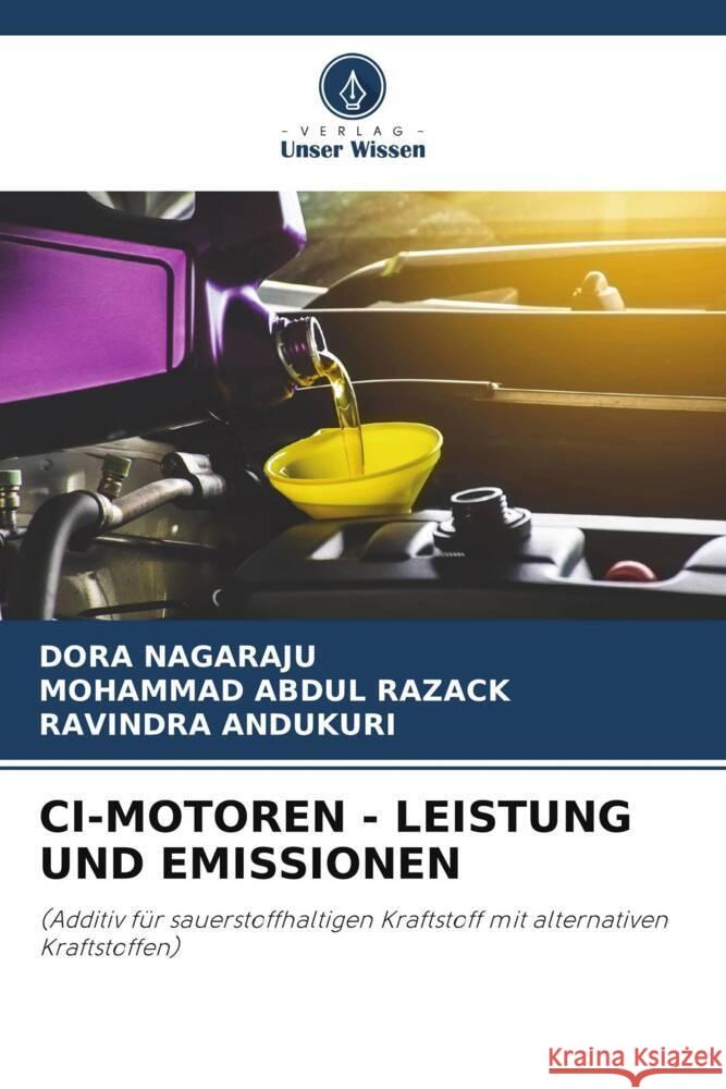 CI-MOTOREN - LEISTUNG UND EMISSIONEN NAGARAJU, Dora, ABDUL RAZACK, Mohammad, ANDUKURI, Ravindra 9786204811376 Verlag Unser Wissen