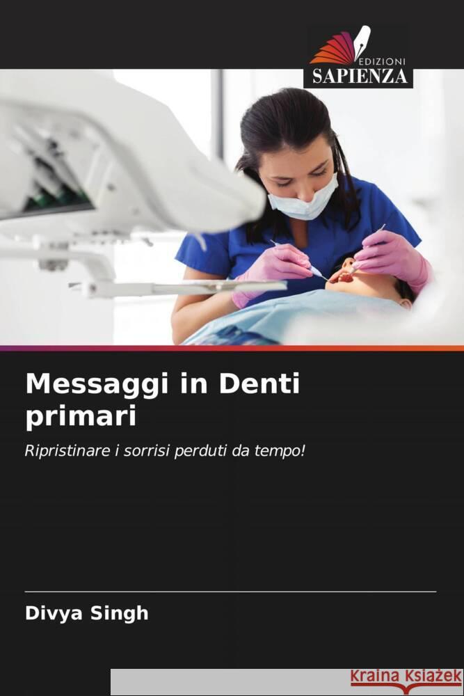 Messaggi in Denti primari Singh, Divya 9786204812373